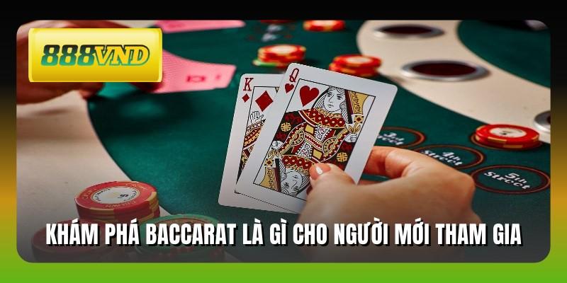 Khám phá Baccarat là gì cho người mới tham gia