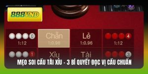 Mẹo Soi Cầu Tài Xỉu - 3 Bí Quyết Đọc Vị Cầu Chuẩn