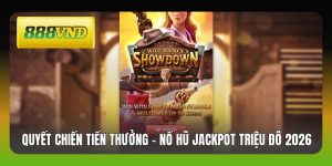 Quyết Chiến Tiền Thưởng - Nổ Hũ Jackpot Triệu Đô 2026