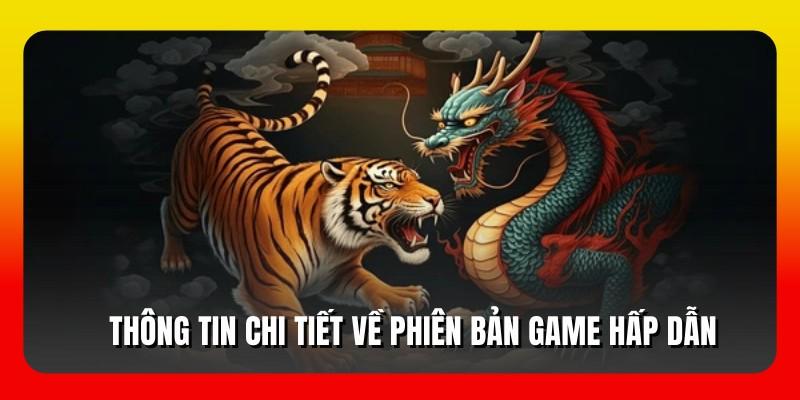 Thông tin chi tiết về phiên bản game hấp dẫn