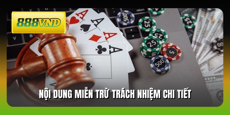 Nội dung miễn trừ trách nhiệm chi tiết